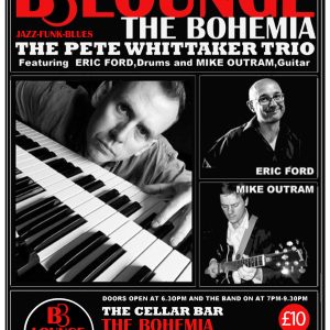Pete Whittaker Trio<span> Eric Ford & Mike Outram</span> - Sunday 26th November 2023